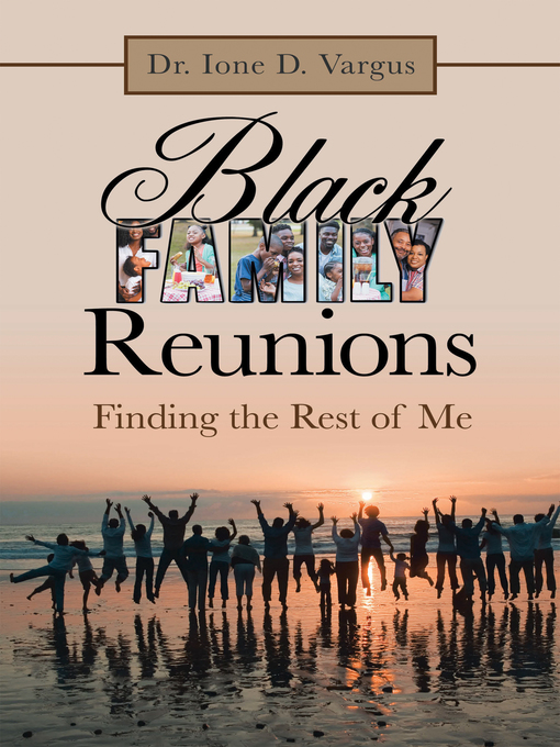 Title details for Black Family Reunions by Dr. Ione D. Vargus - Available